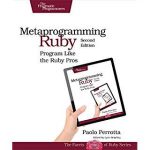 Ruby Books: Metaprogramming Ruby 2