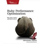 Ruby Books: Ruby Performance Optimization